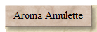 Aroma Amulette