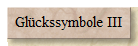 Gl�ckssymbole III