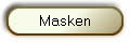 Masken