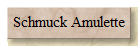 Schmuck Amulette