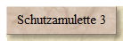 Schutzamulette 3