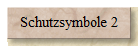 Schutzsymbole 2