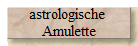 astrologische 
Amulette